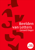 Gerard Unger `Beelden van Letters 