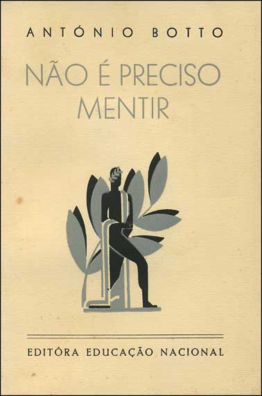 BOTTO (Antnio).- NO  PRECISO MENTIR. Editra Educao Nacional. Porto. (1939)